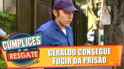 Geraldo consegue fugir da prisão