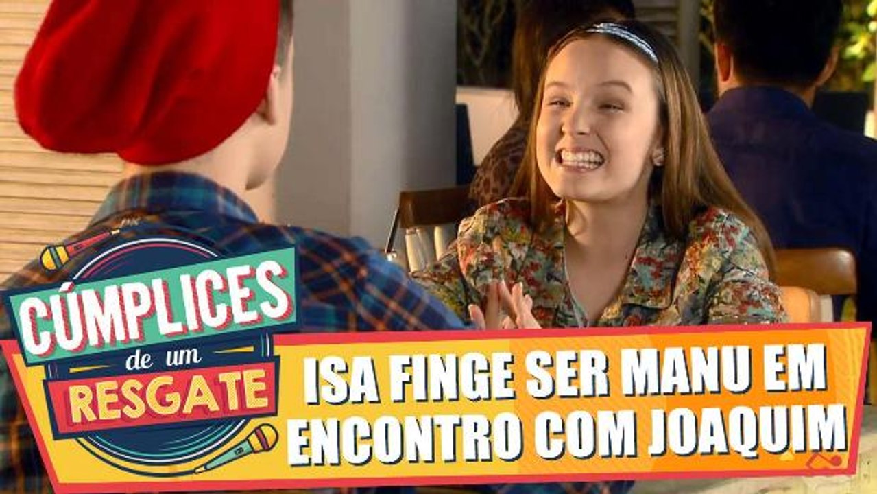 Isa finge ser Manu em encontro com Joaquim