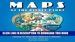 [PDF] Maps of the Disney Parks: Charting 60 Years from California to Shanghai Popular Online
