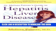 [PDF] Epub Dr. Melissa Palmer s Guide To Hepatitis and Liver Disease: A Practical Guide to