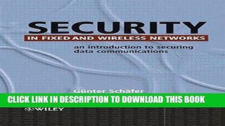 [READ] Ebook Security in Fixed and Wireless Networks: An Introduction to Securing Data