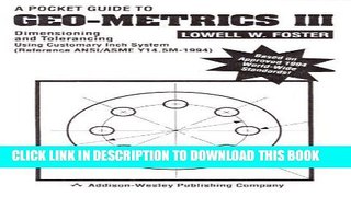 [READ] Ebook A Pocket Guide to Geo-Metrics III: Dimensioning and Tolerancing, Inch Version (Ten
