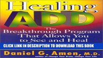 [PDF] Mobi Healing ADD: The Breakthrough Program that Allows You to See and Heal the 6 Types of