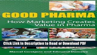 PDF Good Pharma: How Marketing Creates Value in Pharma Book Online