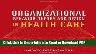 Read Organizational Behavior, Theory, And Design In Health Care Free Books