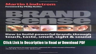 Read Brand Sense: How to Build Powerful Brands Through Touch, Taste, Smell, Sight and Sound Book