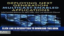 [READ] Online Deploying Next Generation Multicast-enabled Applications: Label Switched Multicast
