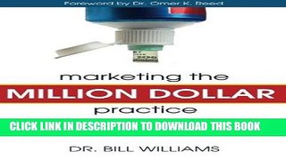 Best Seller Marketing the Million Dollar Practice: 27 Steps to Follow to grow 1/2 Million a Year