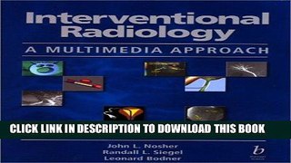 Best Seller Interventional Radiology: A Multimedia Approach (Book with 2 CD-ROM for Windows) Free