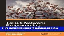 [READ] Ebook Tcl 8.5 Network Programming (Community Experience Distilled) Audiobook Download