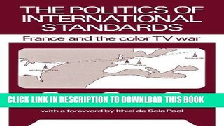 [READ] Online The Politics of International Standards: France and the Color TV War (Communication