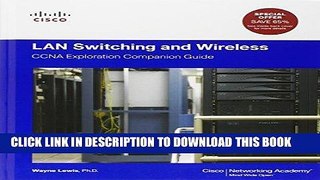 [READ] Ebook LAN Switching and Wireless: CCNA Exploration Companion Guide (Cisco Networking