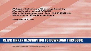 [READ] Ebook Algorithms, Complexity Analysis and VLSI Architectures for MPEG-4 Motion Estimation