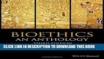 Best Seller Bioethics: An Anthology (Blackwell Philosophy Anthologies) Free Read