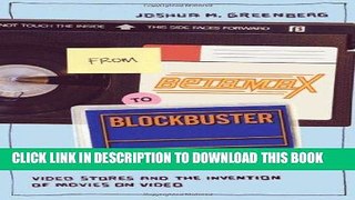 [READ] Online From Betamax to Blockbuster: Video Stores and the Invention of Movies on Video