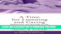 Best Seller A Time for Listening and Caring: Spirituality and the Care of the Chronically Ill and