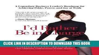 KINDLE I d Rather Be In Charge: A Legendary Business Leader s Roadmap for Achieving Pride, Power,