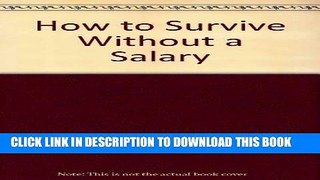 MOBI How to Survive Without a Salary PDF Ebook