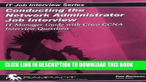 [READ] Kindle Conducting the Network Administrator Job Interview: IT Manager Guide with Cisco CCNA