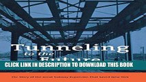 [READ] Kindle Tunneling to the Future: The Story of the Great Subway Expansion That Saved New York