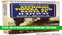 [READ] Mobi History of the Atchison, Topeka and Santa Fe Railway (Railroads of America) Free