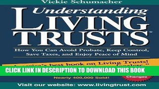 MOBI Understanding Living Trusts: How You Can Avoid Probate, Keep Control, Save Taxes, and Enjoy