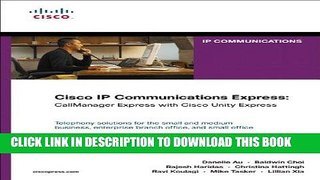 [READ] Kindle Cisco IP Communications Express: CallManager Express with Cisco Unity Express