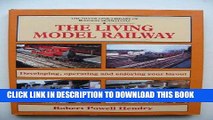[READ] Mobi The Living Model Railway: Developing, Operating and Enjoying Your Layout (Library of