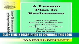 MOBI A Lesson Plan in Retirement: The Complete Guide to Retirement for Teachers, Professors, and