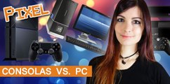 El Píxel: Consolas VS. PC