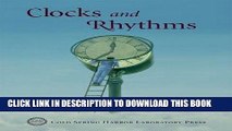Read Now Clocks and Rhythms (Cold Spring Harbor Symposia on Quantitative Biology, Volume 72)