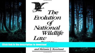 FAVORITE BOOK  The Evolution of National Wildlife Law, 3rd Edition (Project of the Environmental