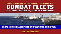 [READ] Kindle Naval Institute Guide to Combat Fleets of the World: Their Ships, Aircraft, and