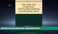 liberty books  Salt Lake City Underfoot: Self-Guided Walking and Bicycling Tours BOOOK ONLINE