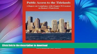 GET PDF  Public Access to the Tidelands: A Report on Compliance with Chapter 91 Licenses on Boston