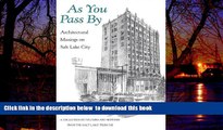 Best books  As You Pass by: Architectural Musings on Salt Lake City : A Collection of Columns and