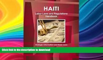 READ BOOK  Haiti Labor Laws and Regulations Handbook - Strategic Information and Basic Laws  GET