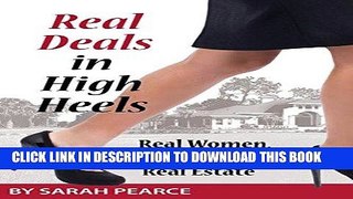 [READ PDF] Kindle Real Deals in High Heels: Real Women, Real Stories, Real Estate Free Book