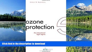 FAVORITE BOOK  Ozone Protection: The International Legal Regime FULL ONLINE
