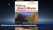 Best book  Hiking Zion and Bryce Canyon National Parks (Regional Hiking Series) READ ONLINE