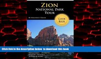 Read book  Zion National Park Tour Guide: Your Personal Tour Guide For Zion Travel Adventure!