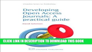 EPUB Developing Open Access Journals: A Practical Guide (Chandos Information Professional Series)