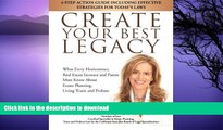 FAVORITE BOOK  CREATE YOUR BEST LEGACY: What Every Homeowner, Real Estate Investor and Parent