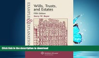 FAVORITE BOOK  Examples   Explanations: Wills, Trusts, and Estates, Fifth Edition FULL ONLINE