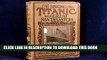 [READ] Kindle The Sinking of the Titanic and Great Sea Disasters: A detailed and accurate account