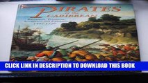 [READ] Mobi Pirates in the Caribbean: Buccaneers, Privateers, Freebooters and Filibusters