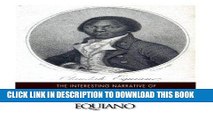 [READ PDF] Kindle The Interesting Narrative of the Life of Olaudah Equiano, or Gustavus Vassa, the