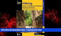 Read books  Hiking Zion and Bryce Canyon National Parks: A Guide To Southwestern Utah s Greatest