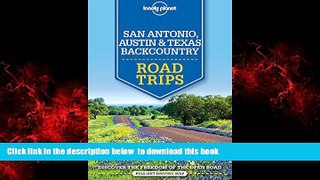 GET PDFbooks  Lonely Planet San Antonio, Austin   Texas Backcountry Road Trips (Travel Guide)