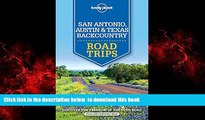 GET PDFbooks  Lonely Planet San Antonio, Austin   Texas Backcountry Road Trips (Travel Guide)